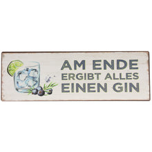 Lade das Bild in den Galerie-Viewer, Metallschild, Blechschild mit Spruch "am Ende ergibt..."