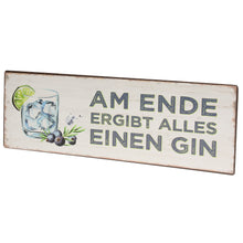 Lade das Bild in den Galerie-Viewer, Metallschild, Blechschild mit Spruch "am Ende ergibt..."